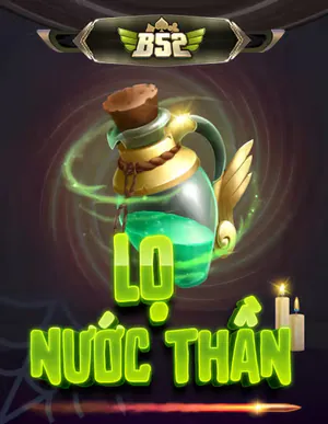 B52 Lô Nước Thần